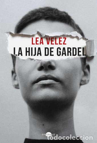 Libros: HIJA DE GARDEL LA - LEA VELEZ - Foto 1