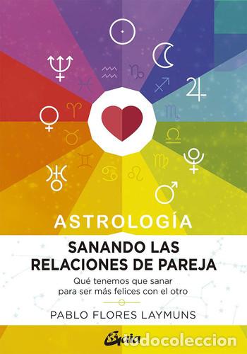 Libros: SANANDO LAS RELACIONES DE PAREJA - PABLO FLORES LAYMUNS