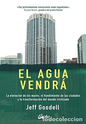 Libros: AGUA VENDRA EL - JEFF GOODELL - Foto 1