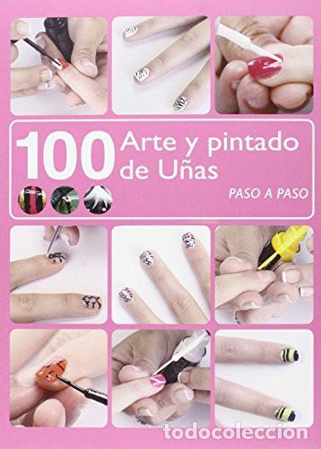 B&uuml;cher: 100 ARTE Y PINTADO DE U&Ntilde;AS - OSCAR ASENSIO