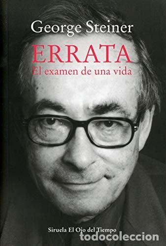 Libros: ** ERRATA - GEORGE STEINER