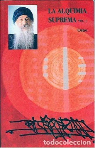 Libri di seconda mano: ALQUIMIA SUPREMA, LA (TOMO I) - CHANDRA MOHAN JAIN (OSHO)