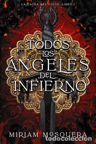 Libri di seconda mano: TODOS LOS ANGELES DEL INFIERNO - MIRIAM MOSQUERA