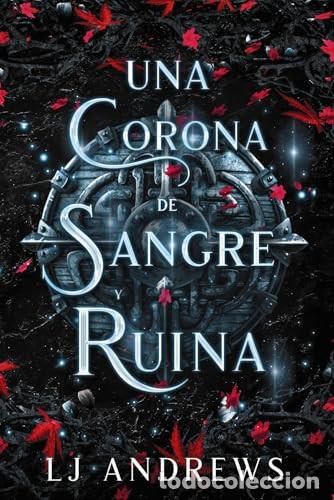 B&uuml;cher: CORONA DE SANGRE Y RUINA UNA - L. J. ANDREWS