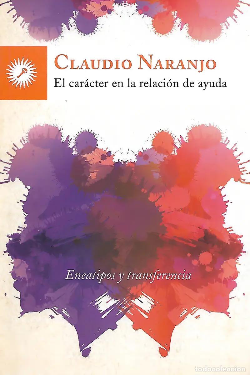 Libros: CARACTER EN LA RELACION DE AYUDA EL - NARANJO, CLAUDIO - Foto 1