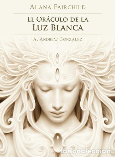 Libros: DE LA LUZ BLANCA (LIBRO+CARTAS) ORACULO - ALANA FAIRCHILD - Foto 1