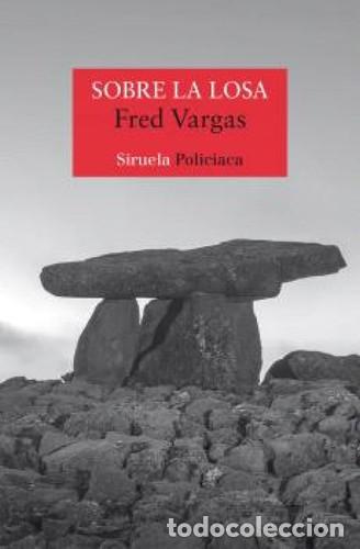 Libros: SOBRE LA LOSA - FRED VARGAS