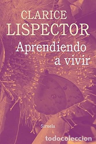 Libros: ** APRENDIENDO A VIVIR ( R ) - CLARICE LISPECTOR - Foto 1