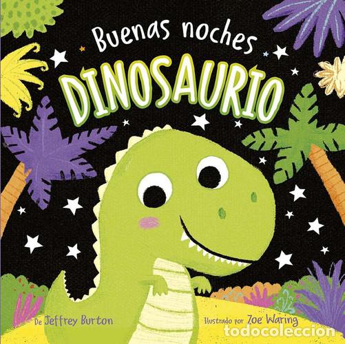 Libros: BUENAS NOCHES DINOSAURIO - JEFFREY BURTON