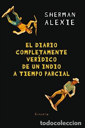 Libri di seconda mano: DIARIO COMPLETAMENTE VERIDICO DE UN INDIO A TIEMPO PARCIAL - SHERMAN ALEXIE