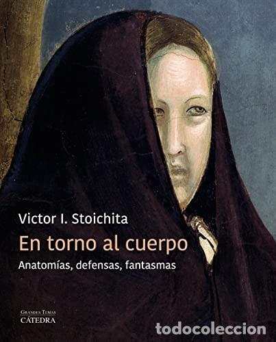 Libros: EN TORNO AL CUERPO - VICTOR STOICHITA - Foto 1