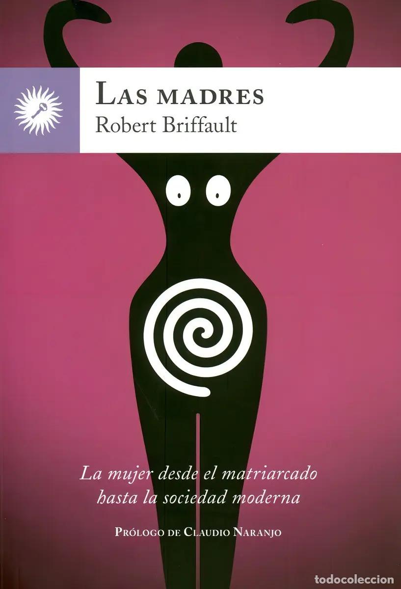 Libros: MADRES LAS ( 2&ordm; ED. ) - BRIFFAULT, ROBERT - Foto 1