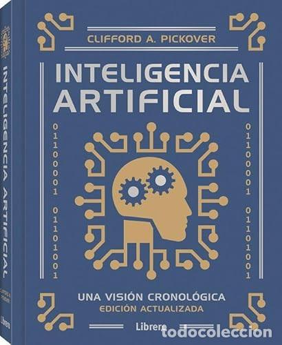 Libros: INTELIGENCIA ARTIFICIAL (N.E.) - CLIFFORD PICKOVER