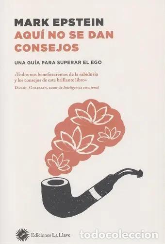 Libros: AQUI NO SE DAN CONSEJOS - MARK EPSTEIN - Foto 1