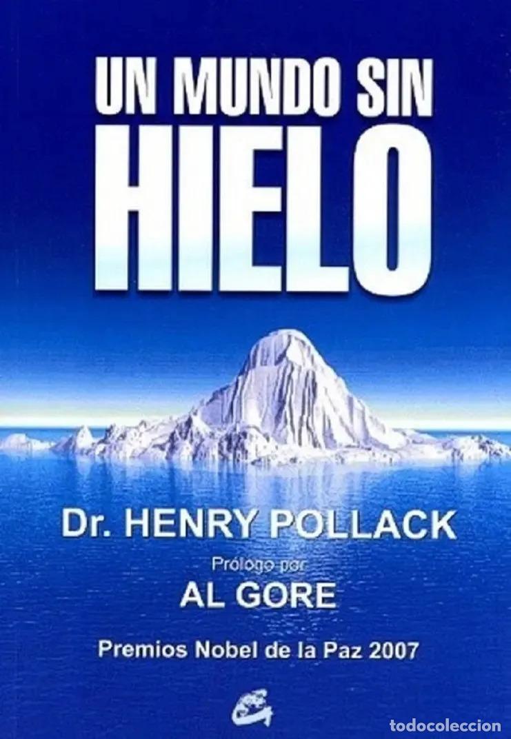 Livros em segunda m&atilde;o: * UN MUNDO SIN HIELO - HENRY DR. POLLACK