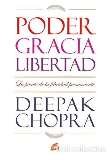 Libri di seconda mano: ** PODER GRACIA LIBERTAD - DEEPAK CHOPRA