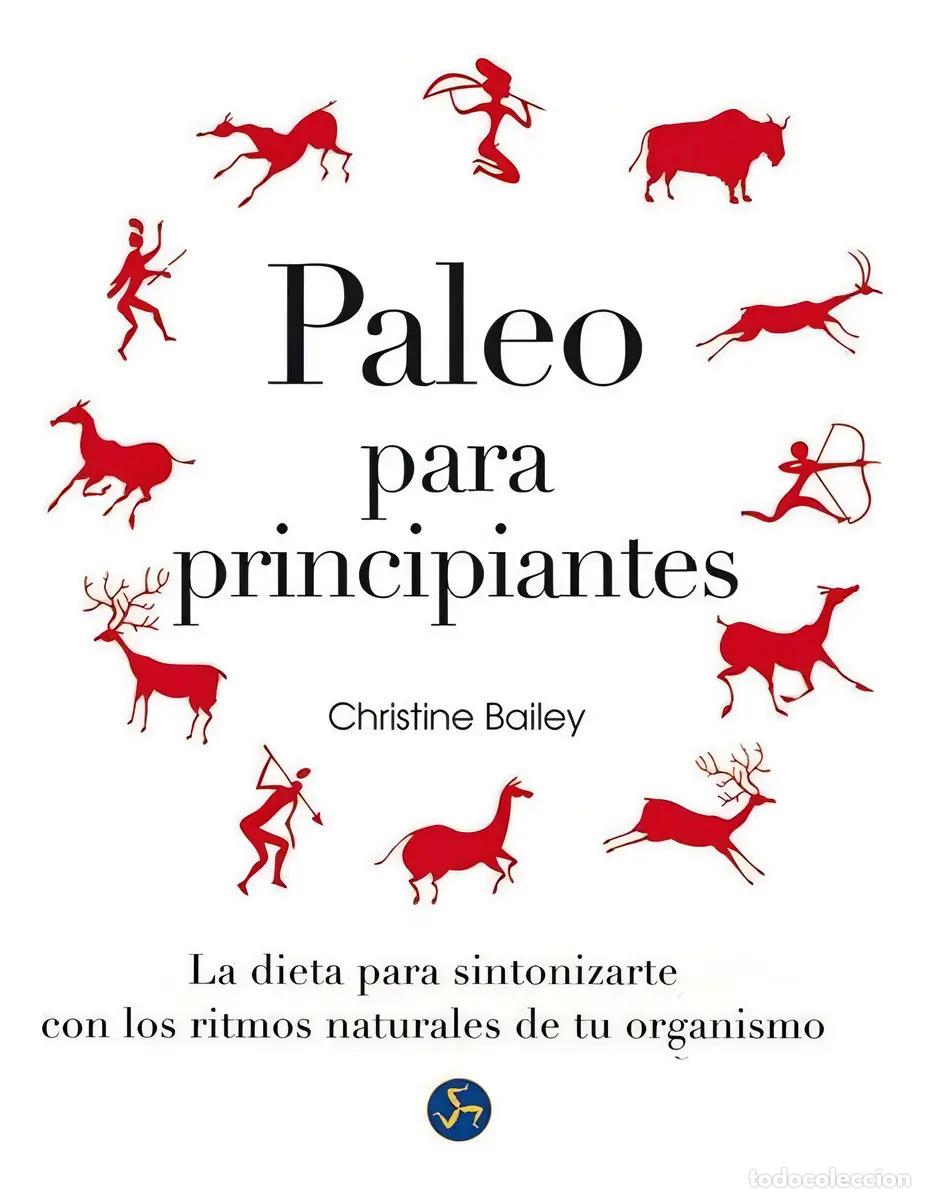 Libros: PALEO PARA PRINCIPIANTES - CHRISTINE BAILEY - Foto 1
