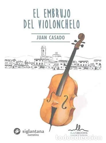 Libri di seconda mano: EMBRUJO DEL VIOLONCHELO EL - JUAN CARLOS ALCAIDE CASADO