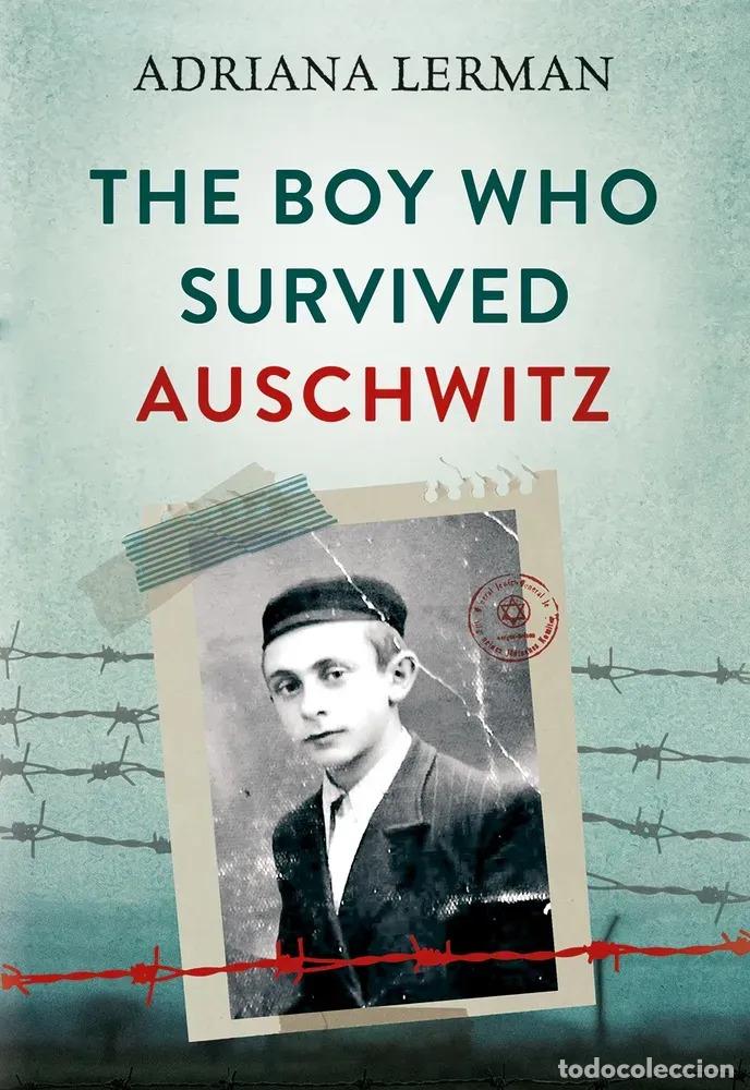 Libros: THE BOY WHO SURVIVED AUSCHWITZ