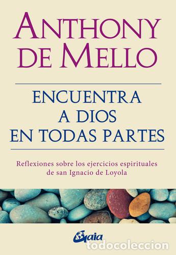 Libros: ENCUENTRA A DIOS EN TODAS PARTES - ANTHONY DE MELLO - Foto 1