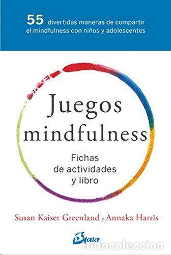 Libros: JUEGOS MINDFULNESS PACK ( LIBRO + FICHAS ) - SUSAN KAISER GREENLAND