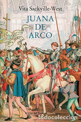 Libros: ** JUANA DE ARCO - VITA SACKVILLE-WEST