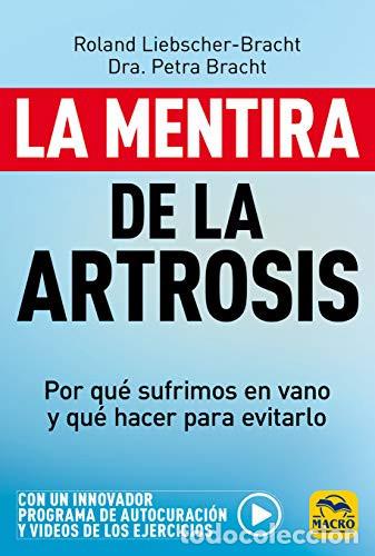 Libri di seconda mano: MENTIRA DE LA ARTROSIS LA - LIEBSCHER-BRACHT, BRACHT
