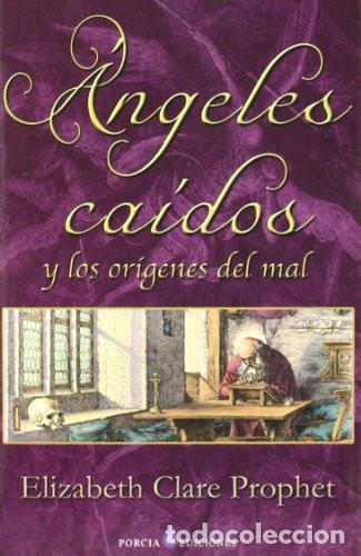 Libros: ANGELES CAIDOS Y LOS ORIGENES DEL MAL - ELIZABETH PROPHET - Foto 1