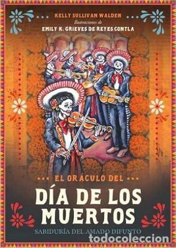 Libri di seconda mano: DIA DE LOS MUERTOS (LIBRO+CARTAS) ORACULO - KELLY SULLIVAN WALDEN