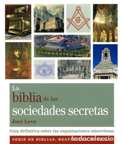 Livres: BIBLIA DE LAS SOCIEDADES SECRETAS, LA - JOEL LEVY