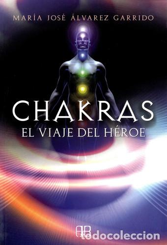 Libri di seconda mano: CHAKRAS. EL VIAJE DEL HEROE - MARIA JOSE ALVAREZ GARRIDO