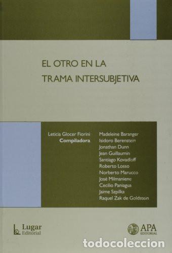 Libri di seconda mano: El Otro en la trama intersubjetiva - Leticia Glocer Fiorini - Leticia Glocer Fiorini