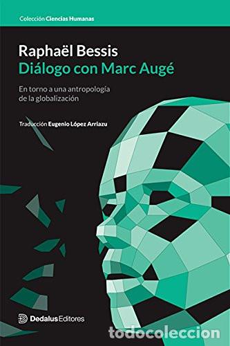 Libros: Di&aacute;logo con Marc Aug&eacute; - Raphael Bessis - Raphael Bessis