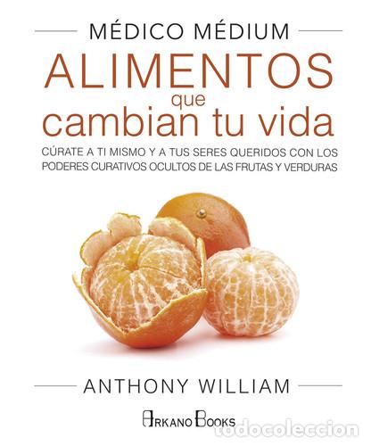 Libri di seconda mano: ** MEDICO MEDIUM ALIMENTOS QUE CAMBIAN TU VIDA (TAPA DURA) - ANTHONY WILLIAM