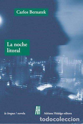 B&uuml;cher: LA NOCHE LITORAL - BERNATEK CARLOS