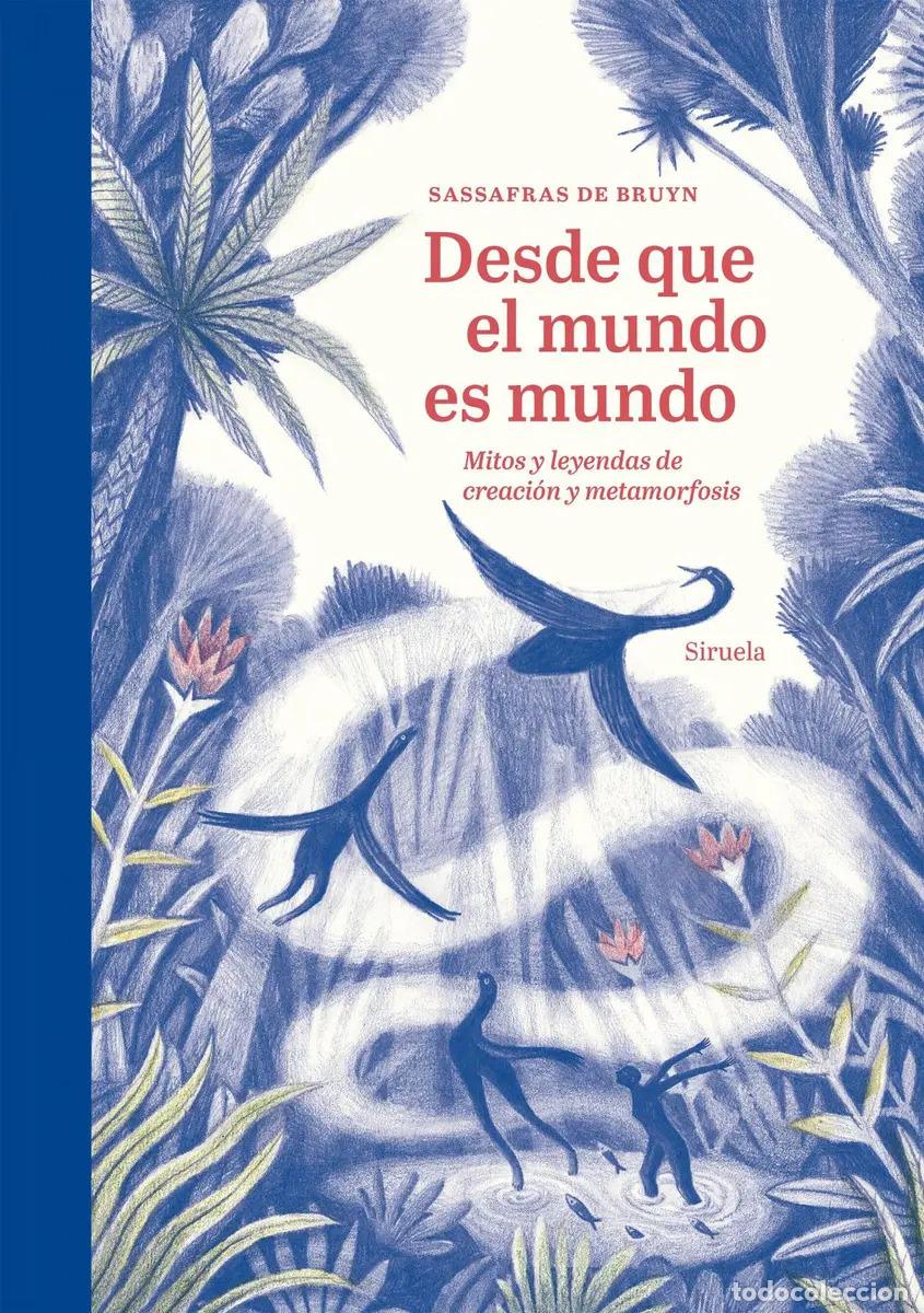 Libri di seconda mano: DESDE QUE EL MUNDO ES MUNDO - SASSAFRAS DE BRUYN