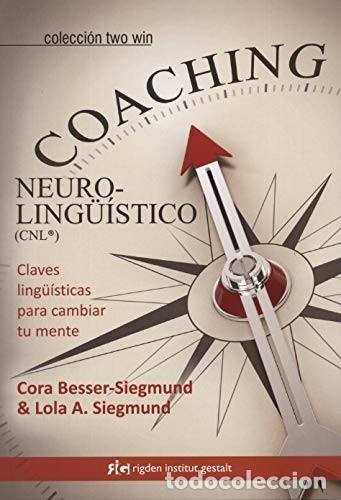 Libros: COACHING NEUROLINGUISTICO - BESSER-SIEGMUND, SIEGMUND