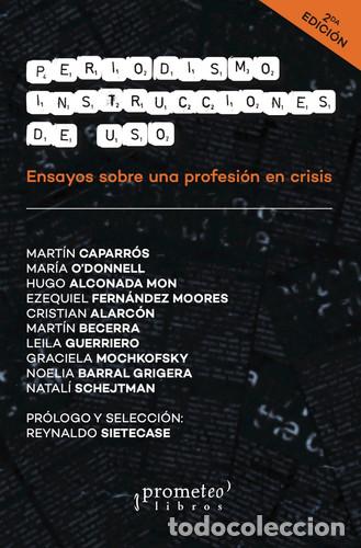 Livres: Periodismo: instrucciones de uso: Ensayos sobre una profesi&oacute; - Reynaldo Sietecase