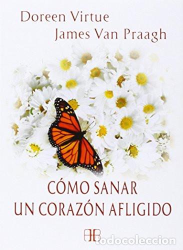 books: COMO SANAR UN CORAZON AFLIGIDO - VIRTUE, VAN PRAAGH