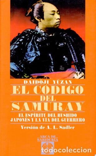 B&uuml;cher: El C&oacute;digo del Samuray El esp&iacute;ritu del Bushido japon&eacute;s y la v - Daid&ocirc;ji Y&ucirc;zan