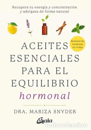 Libros: ACEITES ESENCIALES PARA EL EQUILIBRIO HORMONAL - MARIZA SNYDER