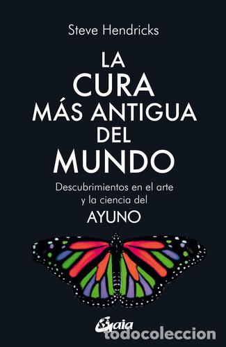 Libros: CURA MAS ANTIGUA DEL MUNDO LA - STEVE HENDRICKS - Foto 1