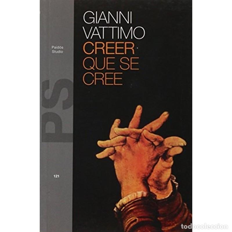 Libri di seconda mano: Creer que se cree - Gianni Vattimo