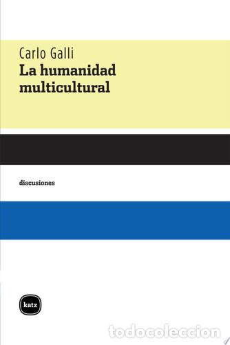 Libri di seconda mano: La humanidad multicultural - Carlo Galli - Carlo Galli