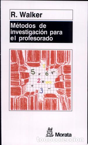 B&uuml;cher: M&eacute;todos de investigaci&oacute;n para el profesorado - Rob Walker - Rob Walker