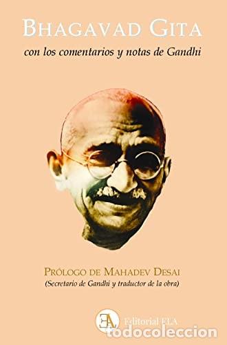 Libros: BHAGAVAD GITA CON LOS COMENTARIOS Y NOTAS DE GANDHI - MAHATMA GANDHI