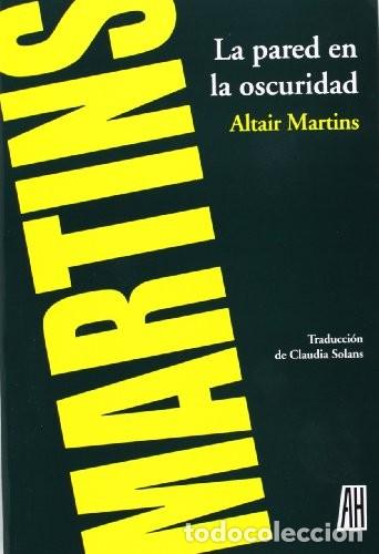 books: LA PARED EN LA OSCURIDAD (ESP) - MARTINS, ALTAIR
