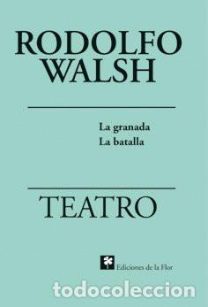 Libros: La granada - Rodolfo J. Walsh - Rodolfo J. Walsh
