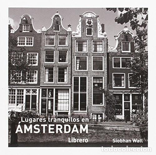 B&uuml;cher: LUGARES TRANQUILOS EN AMSTERDAM - WALL SIOBHAN