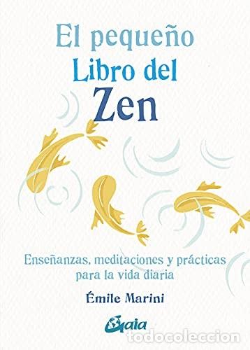 Libros: PEQUE&Ntilde;O LIBRO DEL ZEN - EMILE MARINI